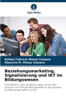 Beziehungsmarketing, Signalisierung und IKT im Bildungswesen 6206984699 Book Cover