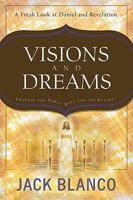 Visions and Dreams: Hope for the Future, Courage for Today: A Fresh Look at Daniel and Revelation 0812704789 Book Cover