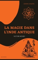 La Magie Dans L'inde Antique. (relig. Des Peuples Civilisés).... 2384551000 Book Cover