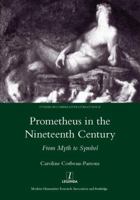 Prometheus in the Nineteenth Century: From Myth to Symbol: From Myth to Symbol 1907975527 Book Cover