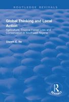 Global Thinking and Local Action: Agriculture, Tropical Forest Loss and Conservation in Southeast Nigeria 1138702021 Book Cover