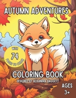 Autumn Adventures Coloring Book: Playful Fall coloring for Kids - Explore the Magic of the Season B0CFWY4XCB Book Cover