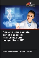 Pazienti con bambini con diagnosi di malformazioni congenite in GT 6207038088 Book Cover