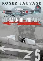 Roger Sauvage: Un Du Normandie-Niemen 2840484528 Book Cover