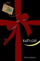 Kali's Gift: Release the Fear of Change 0984052712 Book Cover