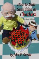 How to Beat Granddad at Checkers - Revised Edition 193578711X Book Cover