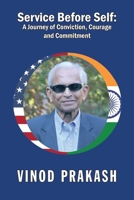Service Before Self:: A Journey of Conviction, Courage and Commitment 1796094382 Book Cover