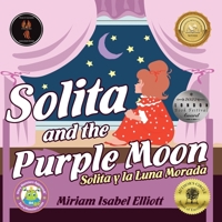 Solita and the Purple Moon: Solita y la Luna Morada 1434349322 Book Cover