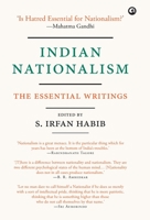 Indian Nationalism : The Essential Writings 9386021056 Book Cover
