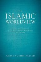 The Islamic Worldview: Islamic Jurisprudence—An American Muslim Perspective 1627222847 Book Cover