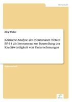 Kritische Analyse Des Neuronalen Netzes BP-14 ALS Instrument Zur Beurteilung Der Kreditwurdigkeit Von Unternehmungen 3838615026 Book Cover