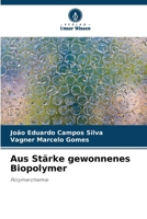 Aus Stärke gewonnenes Biopolymer (German Edition) 6207720679 Book Cover