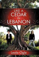 Like a Cedar in Lebanon 1449770185 Book Cover
