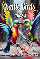 Battle Birds A to Z's B0CRJPZPZ8 Book Cover