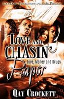 Love and Chasin' Paper: Love, Money and Drugs 1543021611 Book Cover