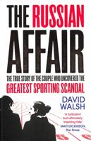 The Russian Affair: The True Story of the Couple who Uncovered the Greatest Sporting Scandal 1471158187 Book Cover