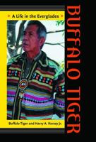 Buffalo Tiger: A Life in the Everglades (Indians of the Southeast)