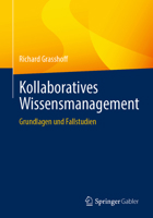 Kollaboratives Wissensmanagement: Grundlagen Und Fallstudien 3658405023 Book Cover