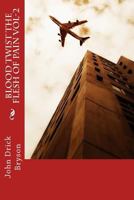 Blood Twist the Flesh of Pain VOL-2 1986542564 Book Cover