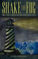 Shake the Fog: Short Stories by Norwalk High School Honors English Students 1440131023 Book Cover