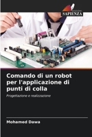 Comando di un robot per l'applicazione di punti di colla (Italian Edition) 6630279565 Book Cover