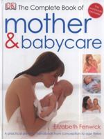 The Complete Book of Mother and Baby Care 0751301515 Book Cover