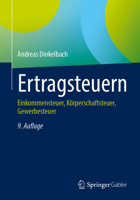 Ertragsteuern: Einkommensteuer, Körperschaftsteuer, Gewerbesteuer (German Edition) 365849347X Book Cover