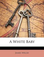 A White Baby 1359099832 Book Cover