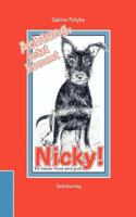 Achtung, jetzt kommt Nicky!: Ein kleiner Hund wird groß 3831123845 Book Cover