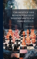 GrundzÃ1/4ge der reinen Strategie wissenschaftlich dargestellt. (German Edition) 1024596656 Book Cover