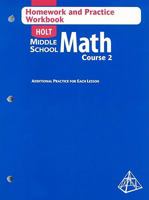 Holt Middle School Math: Homework and Practice Workbook Course 2 0030650577 Book Cover