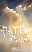 PATH INTO THE WIND 1665519843 Book Cover