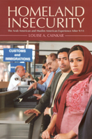 Homeland Insecurity: The Arab American and Muslim American Experience After 9/11 0871540487 Book Cover