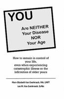 YOU are neither your disease nor your age 1461011760 Book Cover