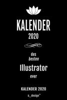 Kalender 2020 für Illustratoren / Illustrator / Illustratorin: Wochenplaner / Tagebuch / Journal für das ganze Jahr: Platz für Notizen, Planung / ... , Erinnerungen und Sprüche (German Edition) 1674566654 Book Cover