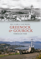 Greenock & Gourock Through Time 1445610167 Book Cover