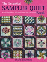 The Essential Sampler Quilt Book: 40 Techniques for Machine and Hand Patchwork 0715336134 Book Cover