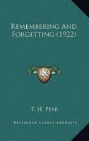 Remembering And Forgetting 0548760411 Book Cover