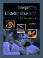 Interpreting Obstetric Ultrasound: A Case-Based Approach 1848290292 Book Cover