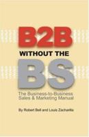B2B Without the BS 0974452300 Book Cover
