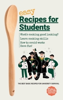 Easy Recipes For Students: The Best Basic Recipes for University Survival 1006696261 Book Cover