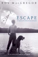 Escape: In Search of the Natural Soul of Canada 077105601X Book Cover