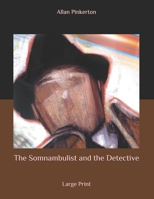 The Somnambulist and the Detective 1727492153 Book Cover