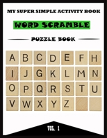 My Super Simple Activity Book: Word Scramble Puzzle Book (Volume) B08L5J2ND4 Book Cover