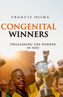 Congenital Winners: Unleashing the Winner in You B0948JDPVD Book Cover