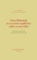 Diese Bibliothek Ist Zu Nichts Verpflichtet Ausser Zu Sich Selbst: Erhart Kastner ALS Direktor Der Herzog August Bibliothek 1950-1968 344705879X Book Cover