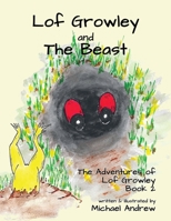 Lof Growley and The Beast: The Adventures of Lof Growley (Book2) 1913653978 Book Cover