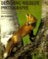 Designing Wildlife Photographs 0817437819 Book Cover