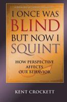 I Once Was Blind, But Now I Squint 0899571395 Book Cover