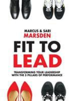Fit to Lead: Transforming Your Leadership with the 5 Pillars of Performance 981113359X Book Cover